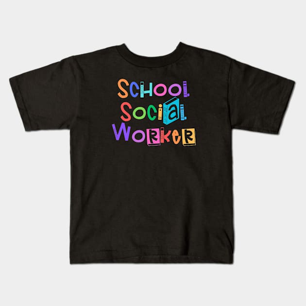 School Social Worker Kids T-Shirt by Adisa_store